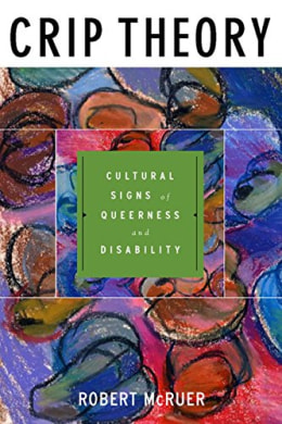 book cover for  Crip theory : cultural signs of queerness and disability by Robert McRuer